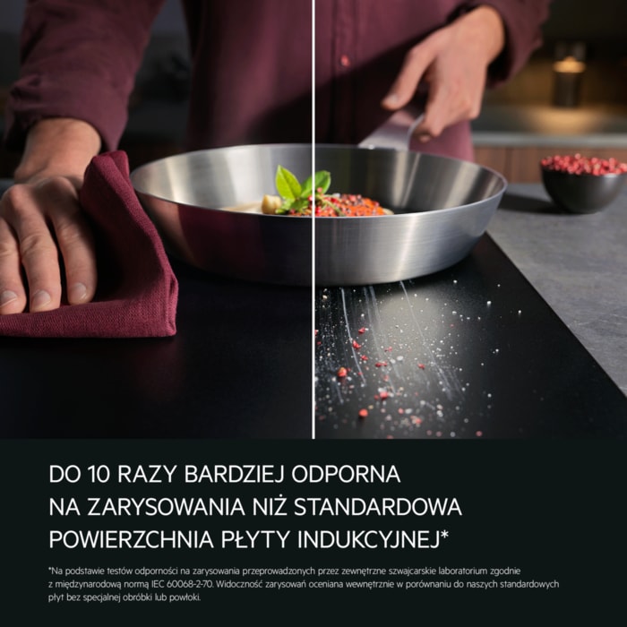 SaphirMatt surface that is up to 10X more scratch-resistant than a standard hob surface